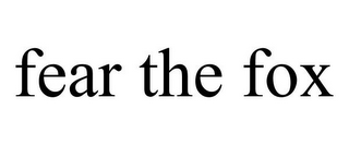 FEAR THE FOX