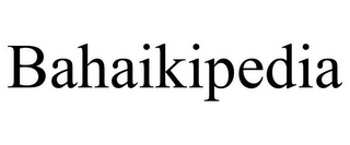 BAHAIKIPEDIA