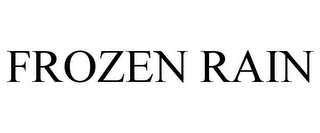 FROZEN RAIN