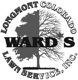 WARD'S LONGMONT COLORADO LAWN SERVICE, INC.