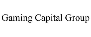 GAMING CAPITAL GROUP