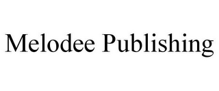 MELODEE PUBLISHING