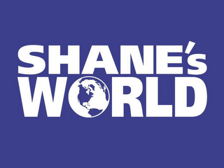 SHANE'S WORLD