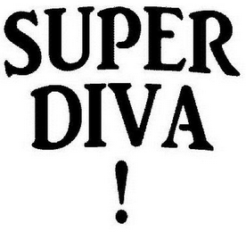 SUPER DIVA!