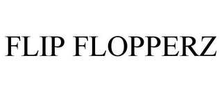 FLIP FLOPPERZ