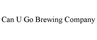 CAN U GO BREWING COMPANY