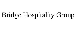 BRIDGE HOSPITALITY GROUP