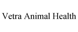 VETRA ANIMAL HEALTH