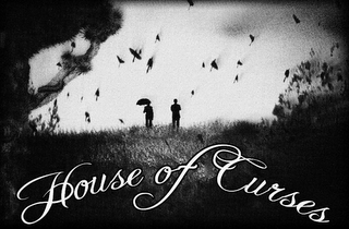 HOUSE OF CURSES