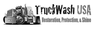 TRUCKWASH USA RESTORATION, PROTECTION, & SHINE