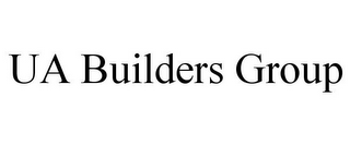 UA BUILDERS GROUP