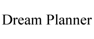 DREAM PLANNER