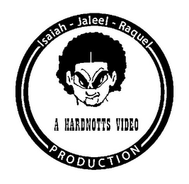 ISAIAH - JALEEL - RAQUEL A HARDNOTTS VIDEO PRODUCTION
