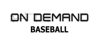 ON DEMAND BASEBALL