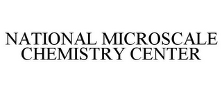 NATIONAL MICROSCALE CHEMISTRY CENTER