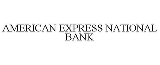 AMERICAN EXPRESS NATIONAL BANK