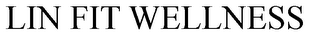 LIN FIT WELLNESS