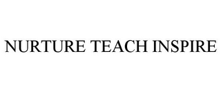 NURTURE TEACH INSPIRE