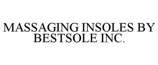 MASSAGING INSOLES BY BESTSOLE INC.