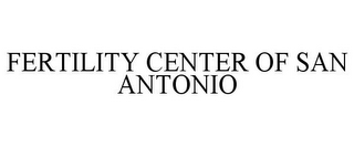 FERTILITY CENTER OF SAN ANTONIO