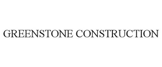 GREENSTONE CONSTRUCTION