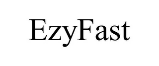 EZYFAST