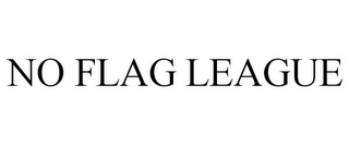 NO FLAG LEAGUE