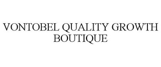 VONTOBEL QUALITY GROWTH BOUTIQUE