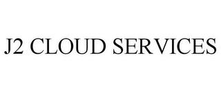 J2 CLOUD SERVICES