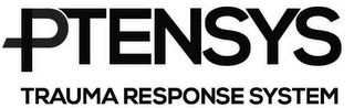 PTENSYS TRAUMA RESPONSE SYSTEM