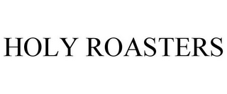 HOLY ROASTERS