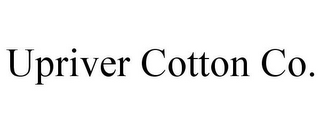 UPRIVER COTTON CO.