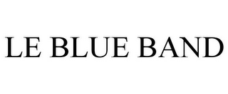 LE BLUE BAND