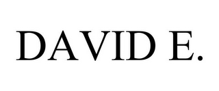 DAVID E.