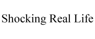 SHOCKING REAL LIFE