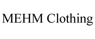 MEHM CLOTHING