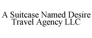 A SUITCASE NAMED DESIRE TRAVEL AGENCY LLC