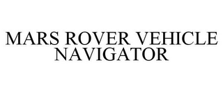 MARS ROVER VEHICLE NAVIGATOR