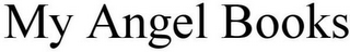 MY ANGEL BOOKS