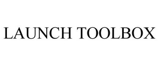 LAUNCH TOOLBOX