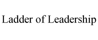 LADDER OF LEADERSHIP