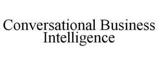 CONVERSATIONAL BUSINESS INTELLIGENCE