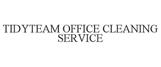 TIDYTEAM OFFICE CLEANING SERVICE