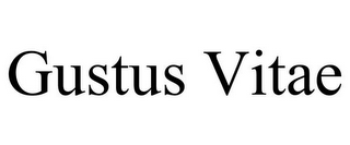 GUSTUS VITAE