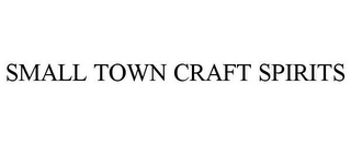 SMALL TOWN CRAFT SPIRITS