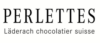 PERLETTES LÄDERACH CHOCOLATIER SUISSE