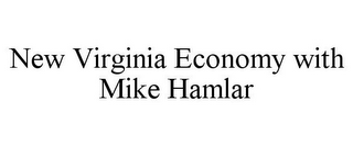 NEW VIRGINIA ECONOMY WITH MIKE HAMLAR