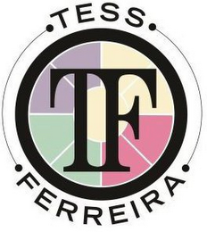 TF TESS FERREIRA