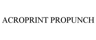 ACROPRINT PROPUNCH