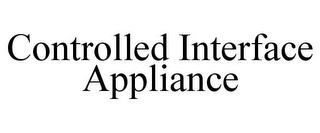 CONTROLLED INTERFACE APPLIANCE